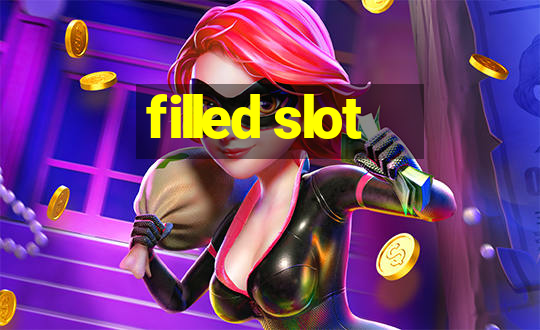 filled slot