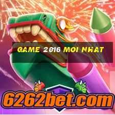 game 2016 moi nhat