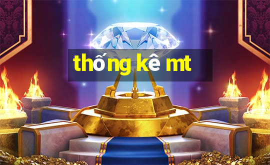 thống kê mt