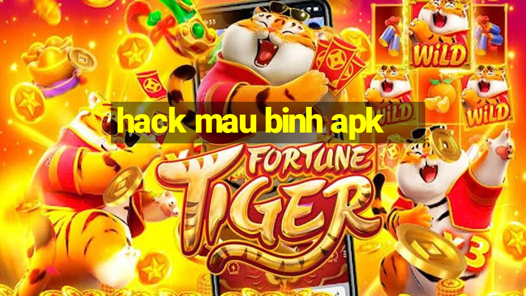 hack mau binh apk