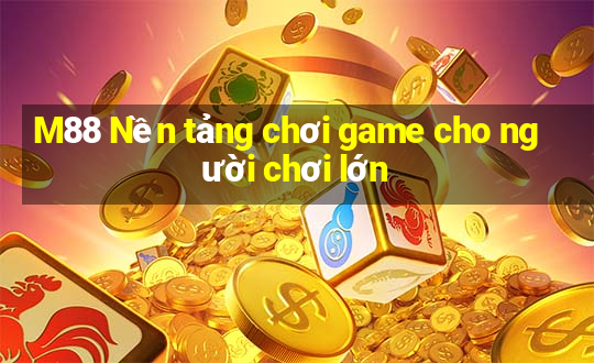 M88 Nền tảng chơi game cho người chơi lớn