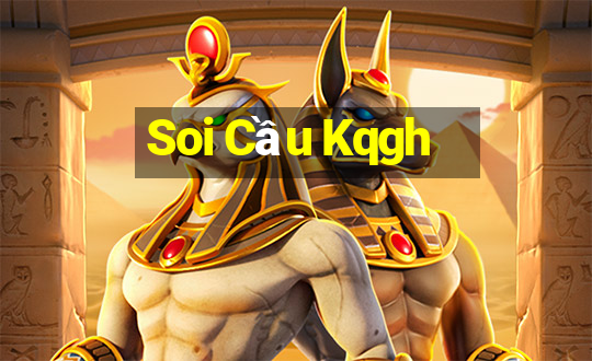 Soi Cầu Kqgh