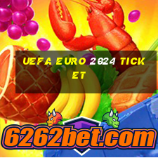 uefa euro 2024 ticket