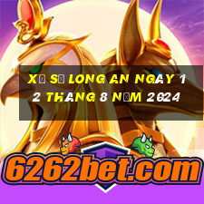 xổ số long an ngày 12 tháng 8 năm 2024