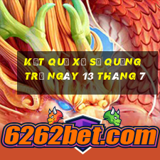 kết quả xổ số quảng trị ngày 13 tháng 7