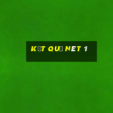 kết quả nét 1