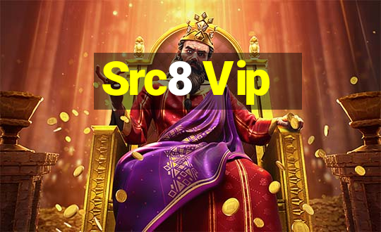 Src8 Vip