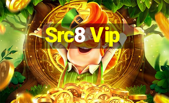 Src8 Vip