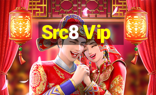 Src8 Vip