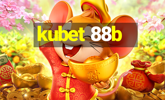 kubet 88b