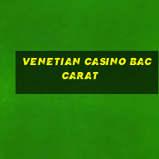 venetian casino baccarat