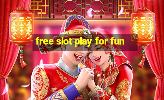 free slot play for fun