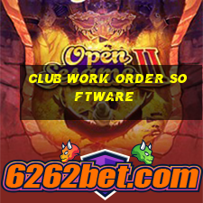 club work order software