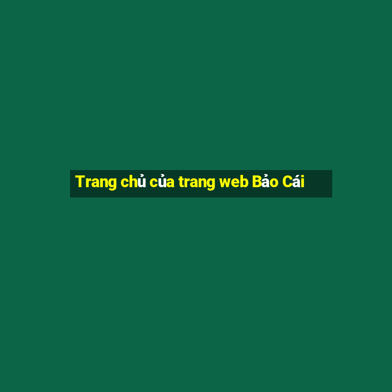 Trang chủ của trang web Bảo Cái