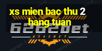 xs mien bac thu 2 hang tuan