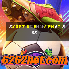 8Xbet Xổ số Đại Phát 555