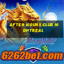 after hours club montreal