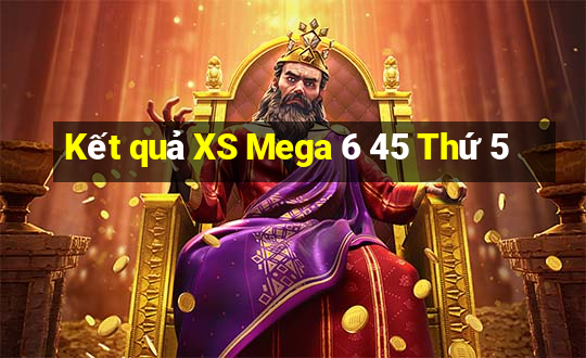 Kết quả XS Mega 6 45 Thứ 5