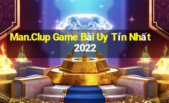 Man.Clup Game Bài Uy Tín Nhất 2022