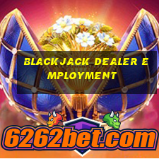 blackjack dealer employment