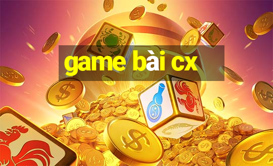 game bài cx