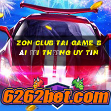 Zon Club Tai Game Bài Đổi Thưởng Uy Tín