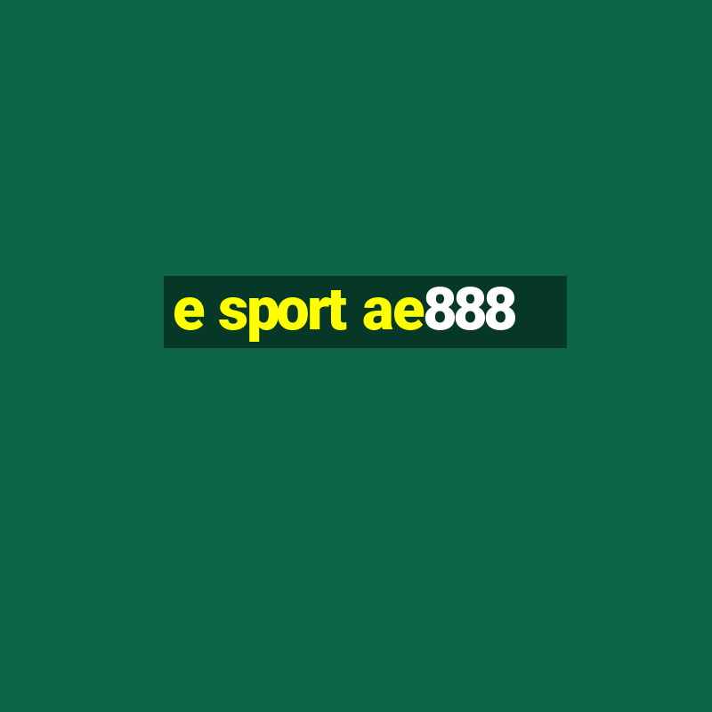 e sport ae888