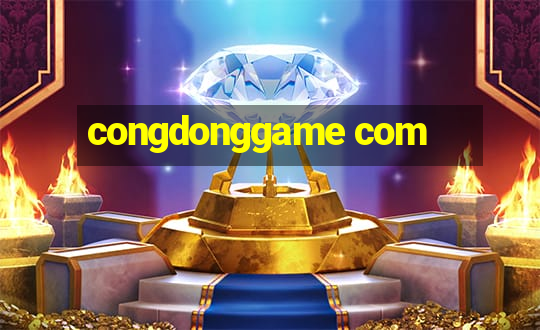 congdonggame com