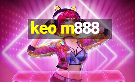 keo m888