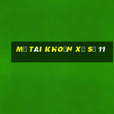 Mở tài khoản xổ số 11