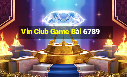 Vin Club Game Bài 6789