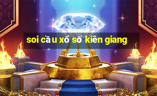 soi cầu xổ số kiên giang