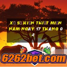 xổ số kiến thiết miền nam ngày 17 tháng 04