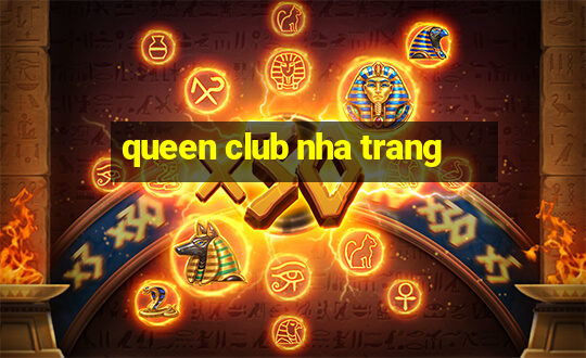 queen club nha trang