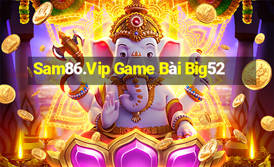 Sam86.Vip Game Bài Big52