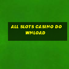 all slots casino download