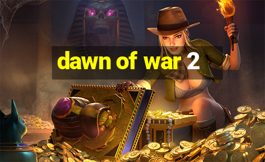 dawn of war 2