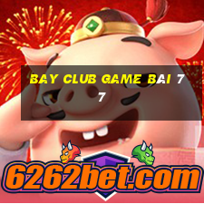 Bay Club Game Bài 77