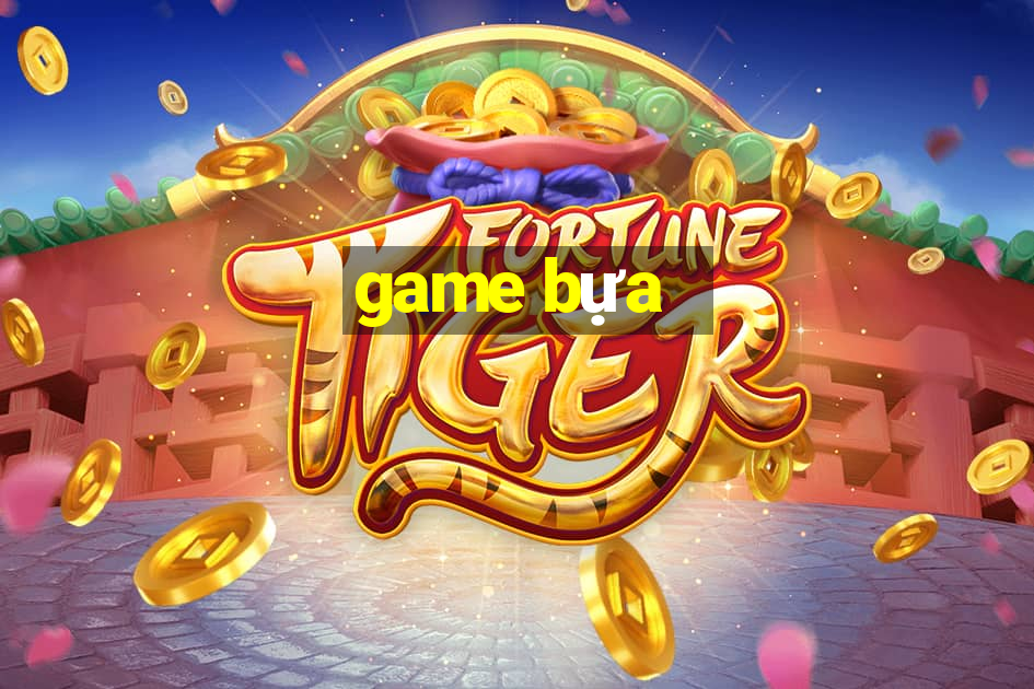 game bựa