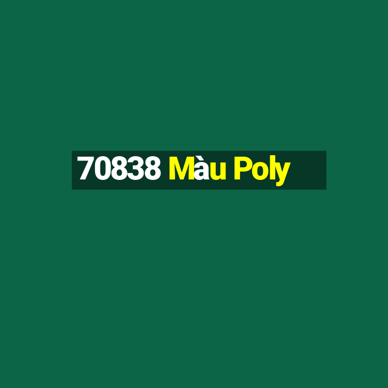 70838 Màu Poly