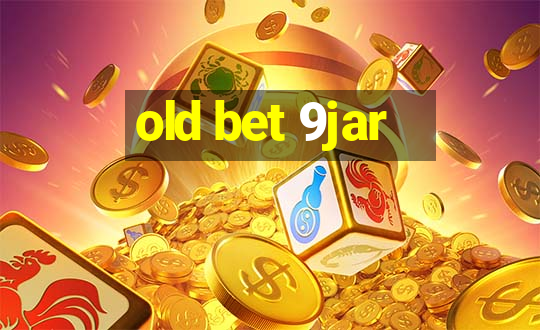 old bet 9jar