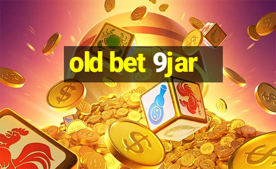 old bet 9jar