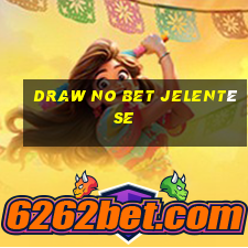 draw no bet jelentése