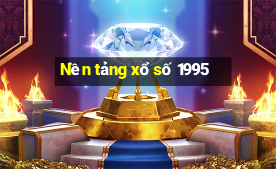 Nền tảng xổ số 1995