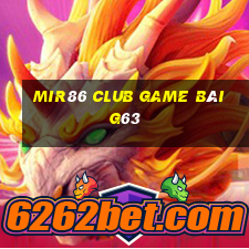 Mir86 Club Game Bài G63