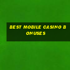 best mobile casino bonuses