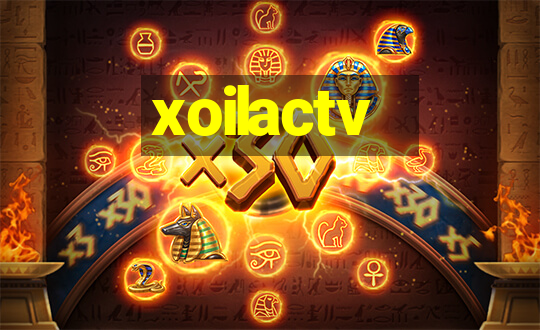 xoilactv