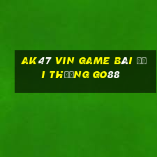 Ak47 Vin Game Bài Đổi Thưởng Go88