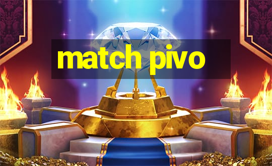 match pivo