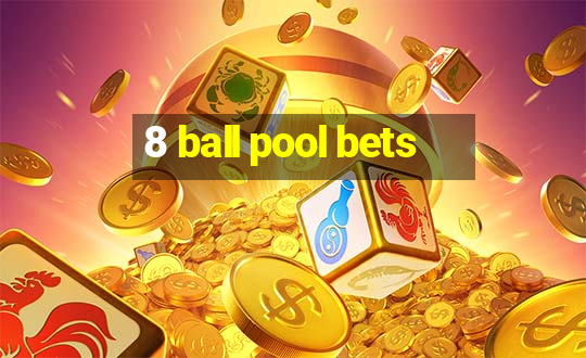 8 ball pool bets